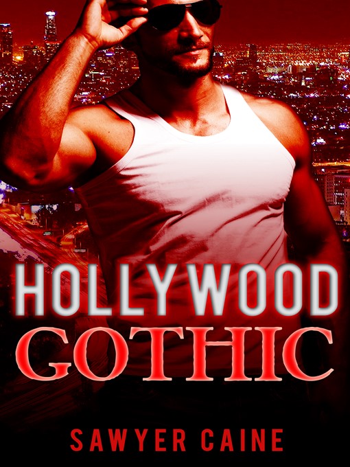 Title details for Hollywood Gothic by Sawyer Caine - Available